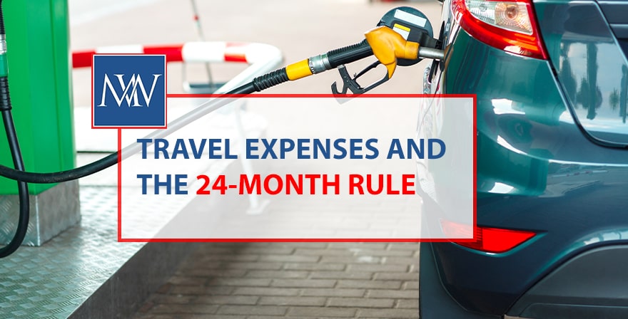 Travel expenses and the 24 month rule