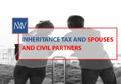 Inheritance tax and spouses and civil partners