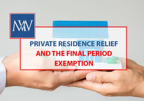 Private residence relief and the final period exemption