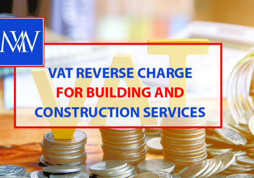 VAT REVERSE CHARGE FOR BUILDING AND CONSTRUCTION SERVICES