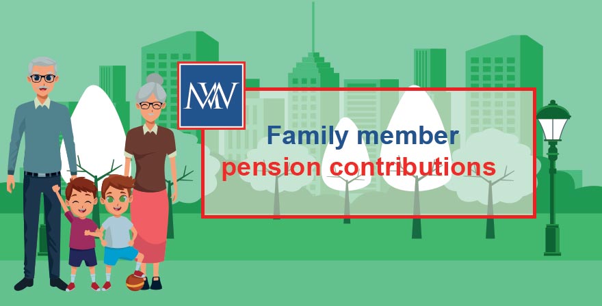 Family Member pension contributions Tax Relief