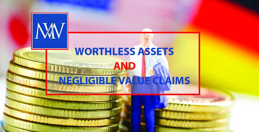 Worthless assets and negligible value claims