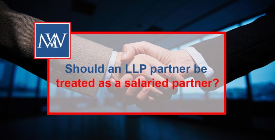 Should an LLP partner be treated as a salaried partner?