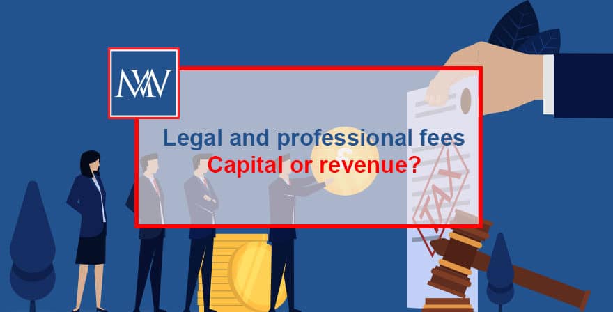 Legal and professional fees – Capital or revenue?