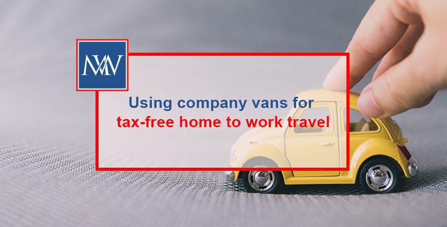 Using company vans for tax-free home to work travel