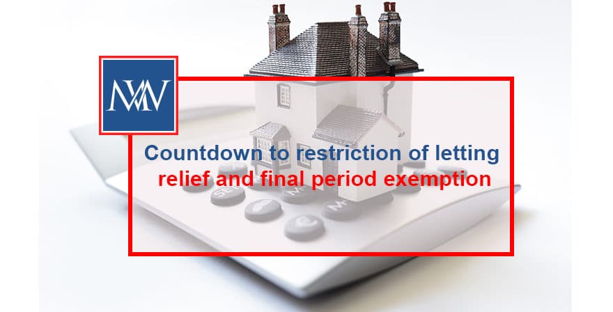 Countdown to restriction of letting relief and final period exemption