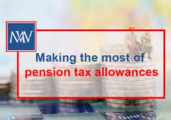 Making the most of pension tax allowances