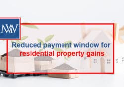 Reduced payment window for residential property gains