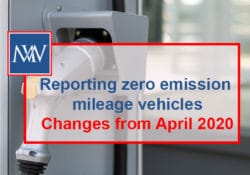 Reporting zero emission mileage vehicles – Changes from April 2020