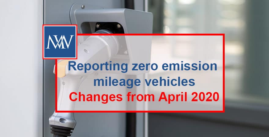 Reporting zero emission mileage vehicles – Changes from April 2020