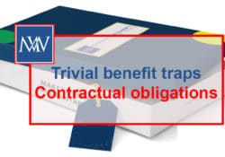 Trivial benefit traps – Contractual obligations