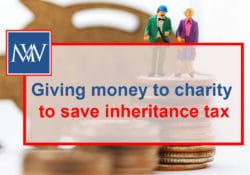 Giving money to charity to save inheritance tax