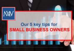 Our 5 key tips for SMALL BUSINESS OWNERS