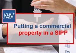 Putting a commercial property in a Self Invested Personal Pension Plan SIPP