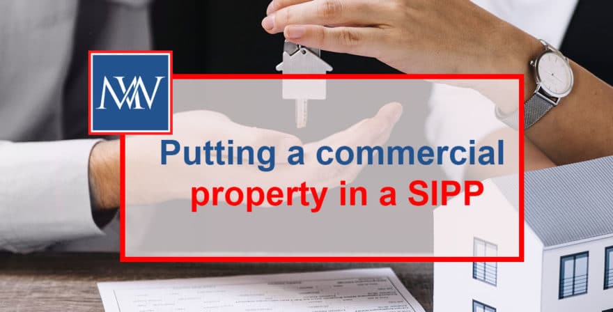 Putting a commercial property in a Self Invested Personal Pension Plan SIPP