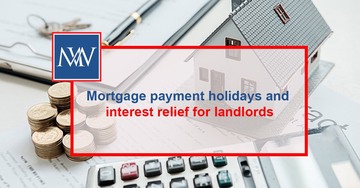 Mortgage payment holidays and interest relief for landlords