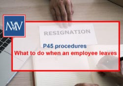 P45 procedures – What to do when an employee leaves