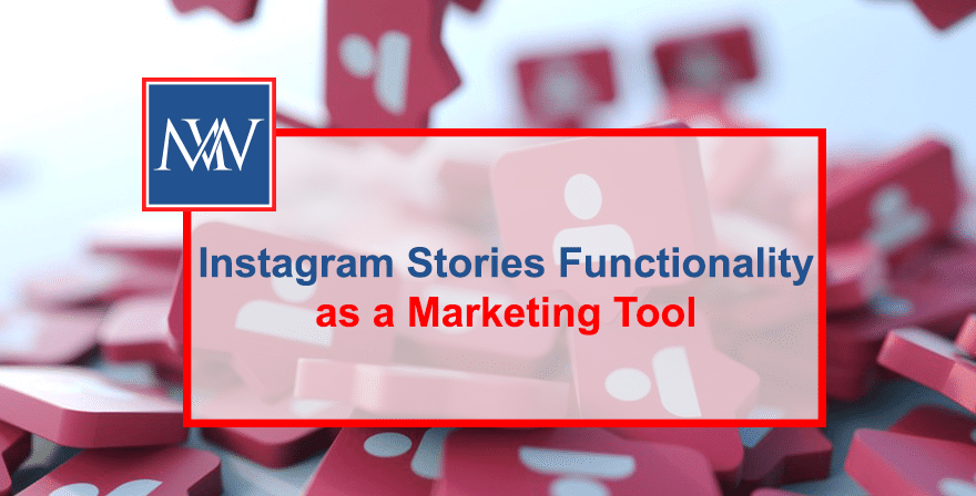 Instagram Stories Functionality as a Marketing Tool