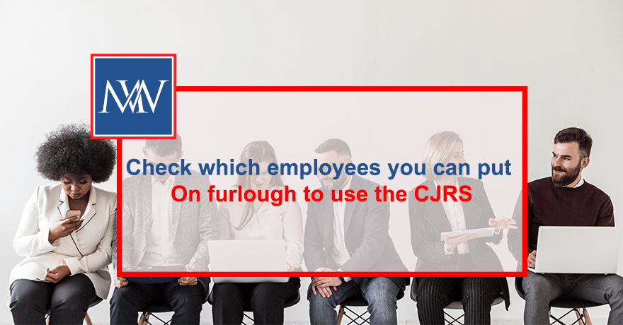 Check which employees you can put on furlough to use the CJRS
