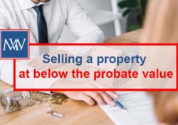 Selling at property at below the probate value