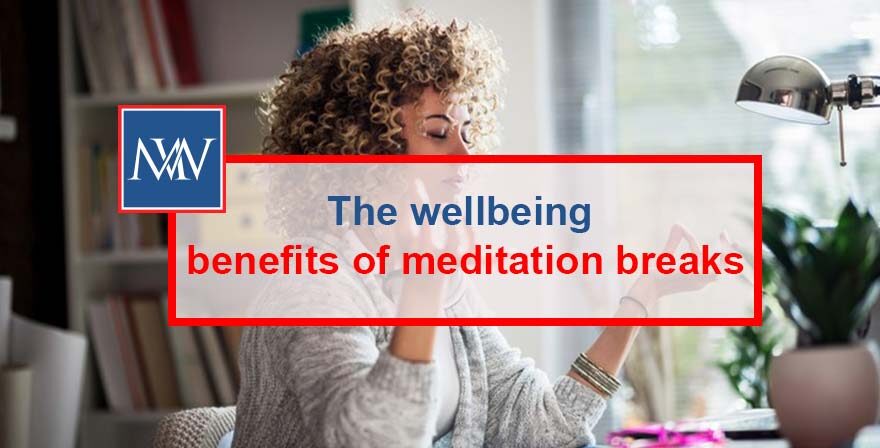 The wellbeing benefits of meditation breaks