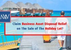 Can You Claim Business Asset Disposal Relief on The Sale of The Holiday Let