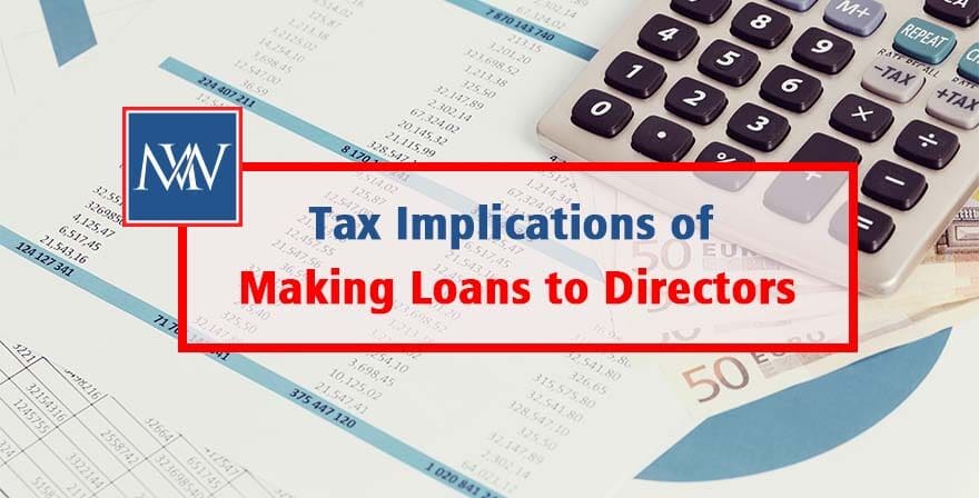 Tax Implications of Making Loans to Directors