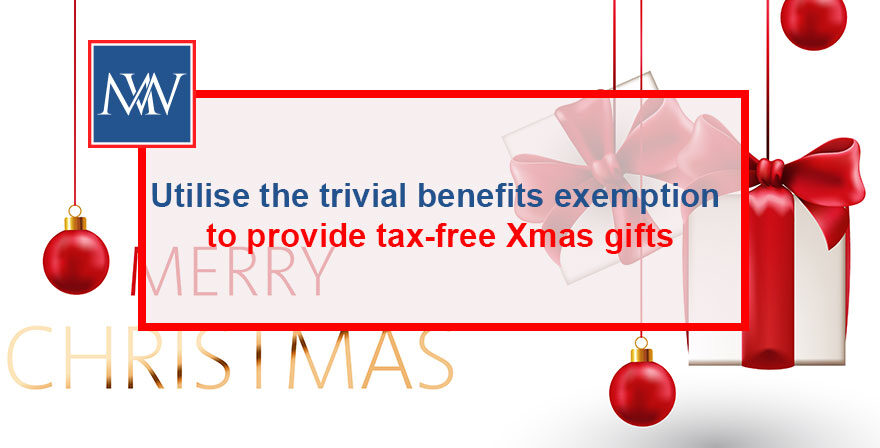 Utilise the trivial benefits exemption to provide tax-free Xmas gifts