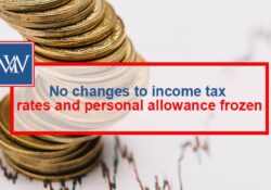 NO CHANGES TO INCOME TAX RATES AND PERSONAL ALLOWANCE FROZEN