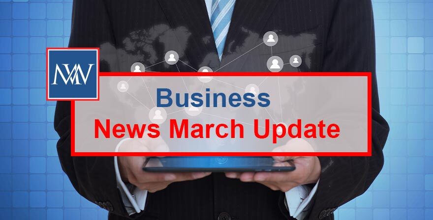 Business News March Update