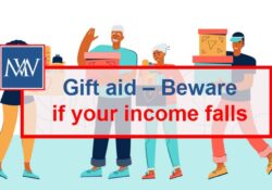 Gift aid – Beware if your income falls