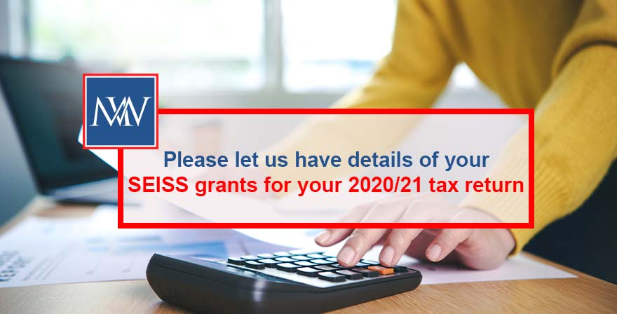 Please let us have details of your SEISS grants for your 2021/21 tax return
