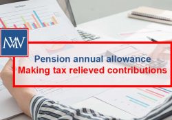 Pension annual allowance – Making tax relieved contributions