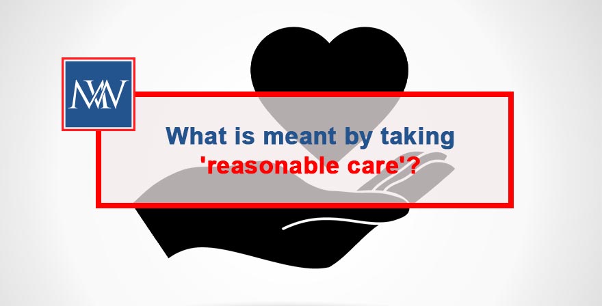 What-is-meant-by-taking-reasonable-care