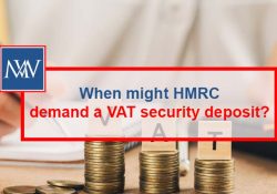 When might HMRC demand a VAT security deposit?