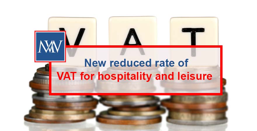 New reduced rate of VAT for hospitality and leisure