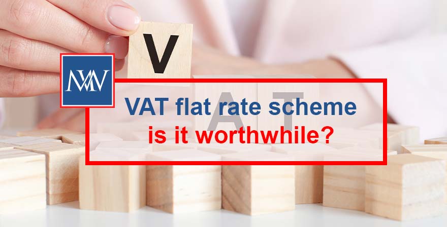 VAT flat rate scheme – is it worthwhile?
