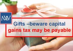 Gifts –beware capital gains tax may be payable