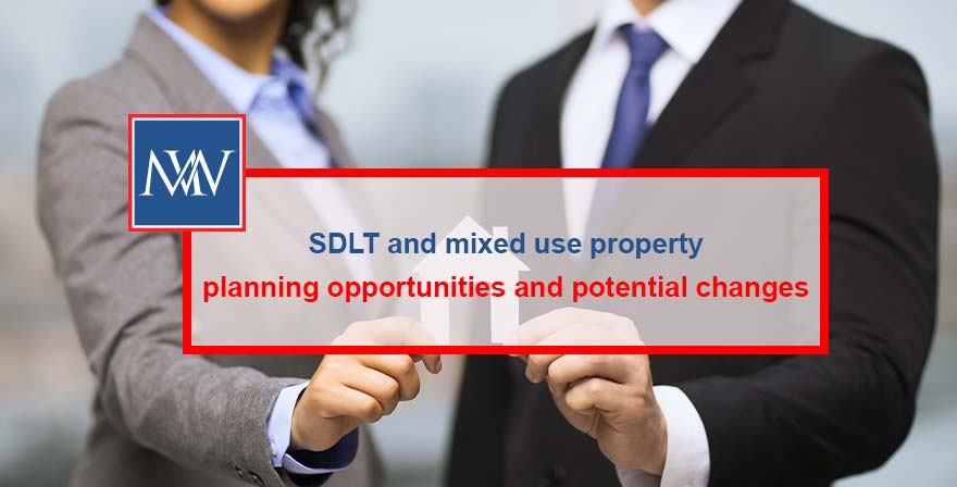 SDLT and mixed use property – planning opportunities and potential changes