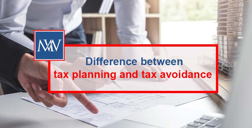 Difference between tax planning and tax avoidance