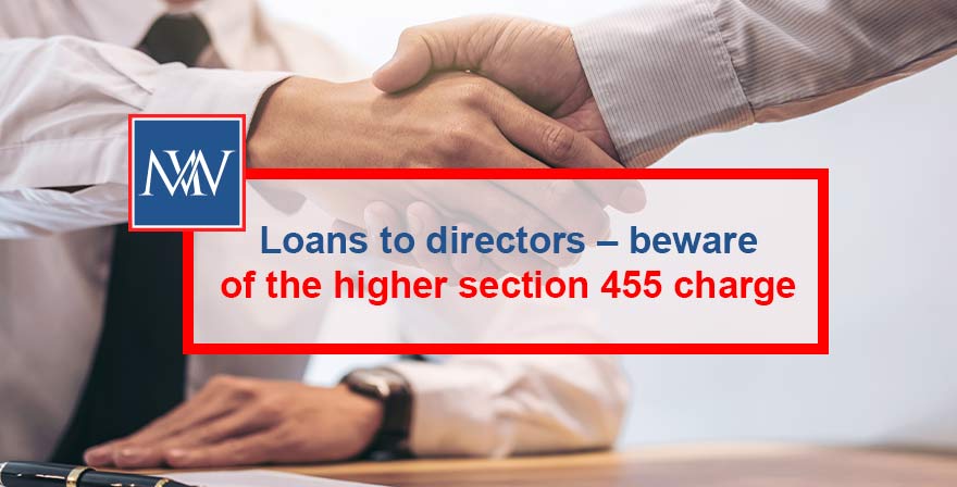 Loans to directors – beware of the higher section 455 charge