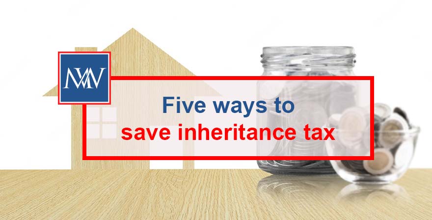 Five ways to save inheritance tax