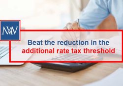 Beat the reduction in the additional rate tax threshold