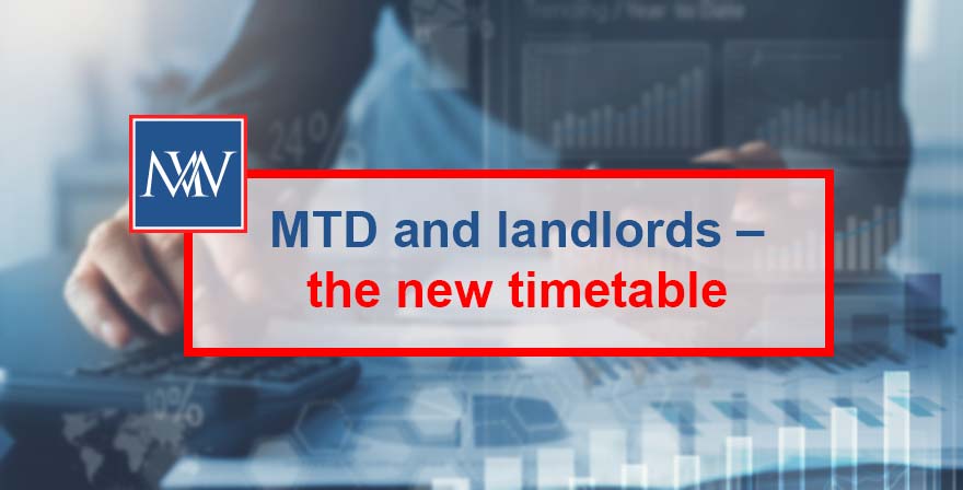 MTD and landlords – the new timetable