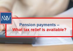 Pension payments – What tax relief is available?