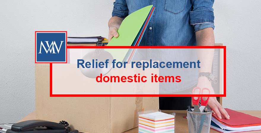Relief for replacement domestic items