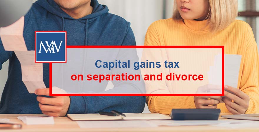 Capital gains tax on separation and divorce