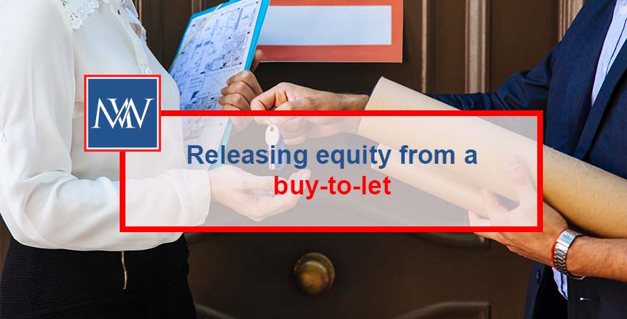Releasing equity from a buy-to-let: