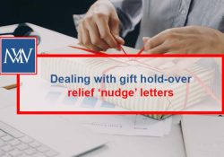 Dealing with gift hold-over relief ‘nudge’ letters