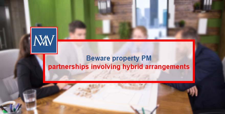 Beware property PM partnerships involving hybrid arrangements